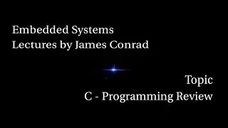 Embedded Systems:  C Programming Review