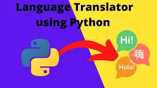 How to make a Language translator in Python