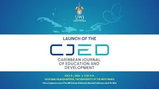 School of Education Launch of the Caribbean Journal of Education and Development