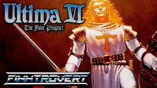 Ultima VI: The False Prophet - Review / Retrospective