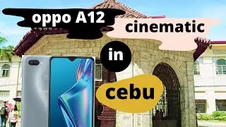 oppo A12 cinematic video (cebu 2021)