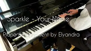 Sparkle - Your Name. / RADWIMPS [Piano] ( 2nd Anniversary Ver.)