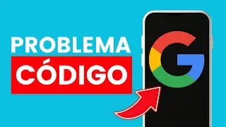 Solucionar Problema con Código de Verificación de Seguridad de Google ✅ 2024