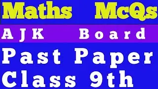 Ajk bise Mirpur past paper maths class 9th ||