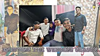 ENJOYING THE WEDDING SEASON