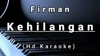 Kehilangan - Firman ( Hd Karaoke )