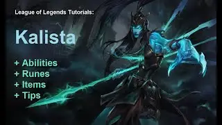 LoL Kalista tutorial - League of Legends guide for beginners: part 97