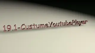 ►19.1-CustumeYoutubePlayer