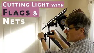 Basic Video Lighting: Using Flags and Nets to Cut Light