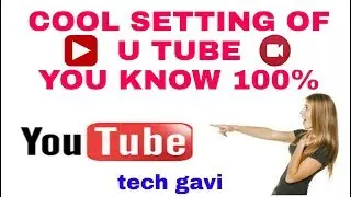 # Cool Setting Of You Tube  Tutorial 2021 by tech Gavi |