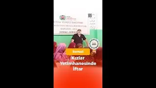 Somali Kızlar Yetimhanesinde İftar
