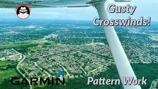 Pattern Work! | Crosswind Ops