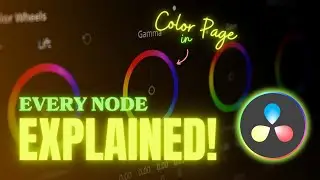 Understanding ALL NODES in DaVinci Resolve Color Page!