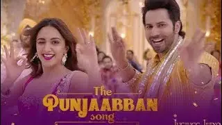 THE PUNJAABBAN (Full Video) JugJugg Jeeyo | Varun Kiara Anil Neetu | Tanishk Gippy Zahrah Romy Abrar