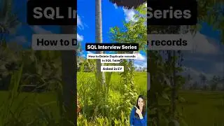 SQL Interview question : Deleting duplicate records