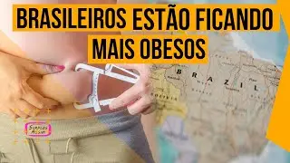 Quase 25% dos Brasileiros adultos são obesos
