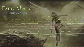 Fairy Magic - Fantasy D&D Music | Emotional Celtic Music Composition | Cubase | Phantasia Music
