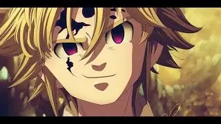 Nanatsu No Taizai S2  AMV- XXXANAX