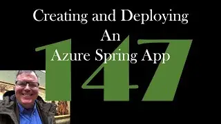 Creating and Deploying an Azure Spring App [GCast 147]