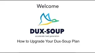 Dux-Soup Easy Tutorials - 3 - How to upgrade your Dux-Soup Plan