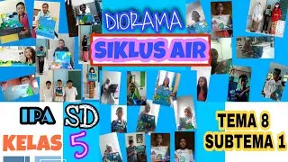DIORAMA SIKLUS AIR IPA KELAS 5 SD TEMA 8 SUBTEMA 1 #sarahputrimaulana #daurair #siklusair #diorama