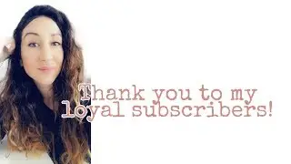 Thank you to my loyal subscribers! 