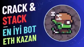Crack & Stack Bot / Gördüğüm En İyi Bot / ETH Veriyor Daha Ne Olsun !!!!