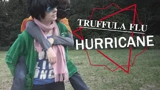 Truffula Flu - Hurricane [CMV]