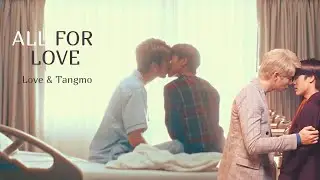 BL|| Love & Tangmo || All For Love || Great Men Academy || Академия выдающихся людей