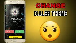 HOW TO CHANGE DIALER THEME IN ANDROID PHONE? /2020 NEW TRICK/.