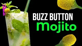 Buzz Button Mojito that makes your mouth tingle!
