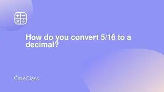 How do you convert 5/16 to a decimal?