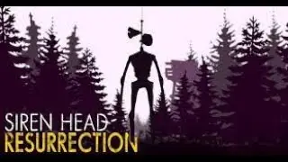 Siren head resurrection part 1
