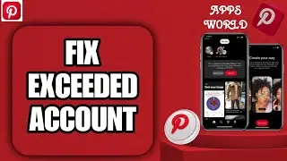 How To Fix Exceeded Account On Pinterest App