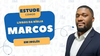 Inglês com a Bíblia: Marcos