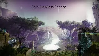 Solo Flawless Encore | Destiny 2