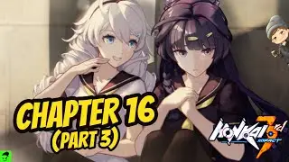 Reacting to Chapter 16 of the Main Story (Part 3) | Honkai Impact 3rd