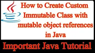How to create Immutable Class in Java  | User Defined Custom Immutable Class in Java