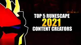 TOP 5 Old School RuneScape Content Creators Of 2021 | OSRS