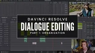 DaVinci Audio Editing Tutorial - Dialogue Editing Part 1: Organization