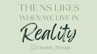 The Nervous System Likes When We Live in Reality 🌿