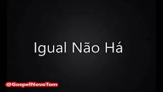 Playback Lauriete Igual Não Há 1 Tom Abaixo