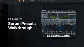 LEGACY | Serum Presets Walkthrough (Analog Inspired) | Stickz