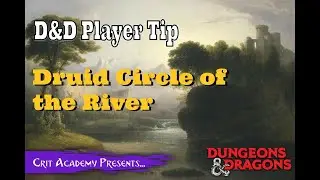 D&D Player Tip | Druid Circle of the River | 1 Minute Dungeons & Dragons Tips