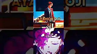 Ayanokoji vs DKT