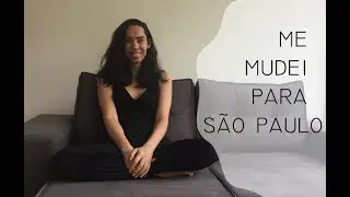 Me mudei pra sp