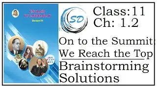 Solutions of Brainstorming of Chapter 1.2 On To The Summit | English Yuvakbharati | Class 11