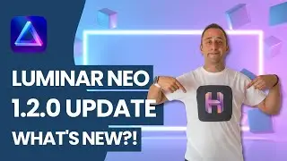 Luminar NEO 1.2.0 Update | HDR Merge + Dodge & Burn