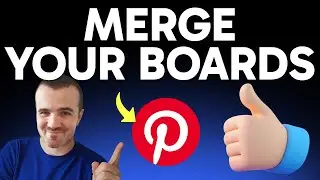 How to Merge Pinterest Boards (Step by Step)