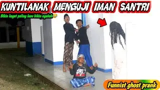 Prank Kuntilanak Menguji Iman Santri || Bikin Kaget Paling Kocak Asli Ngakak🤣🤣